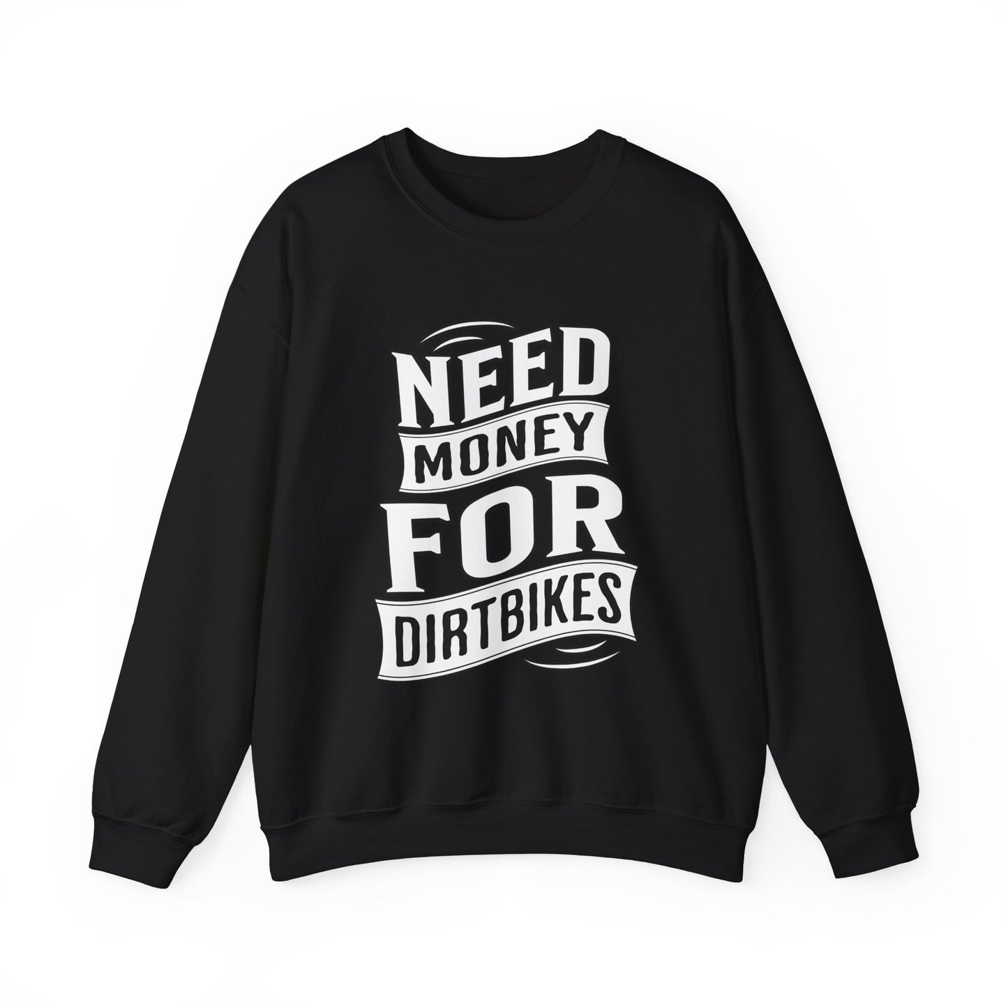 Need Money Sweatshirt