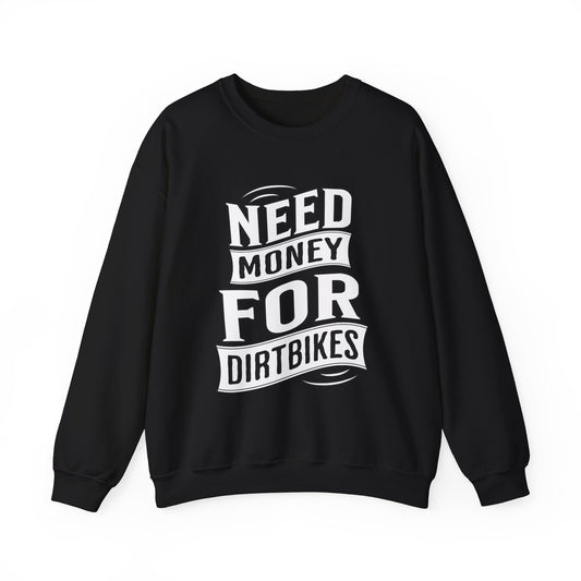 Need Money Sweatshirt